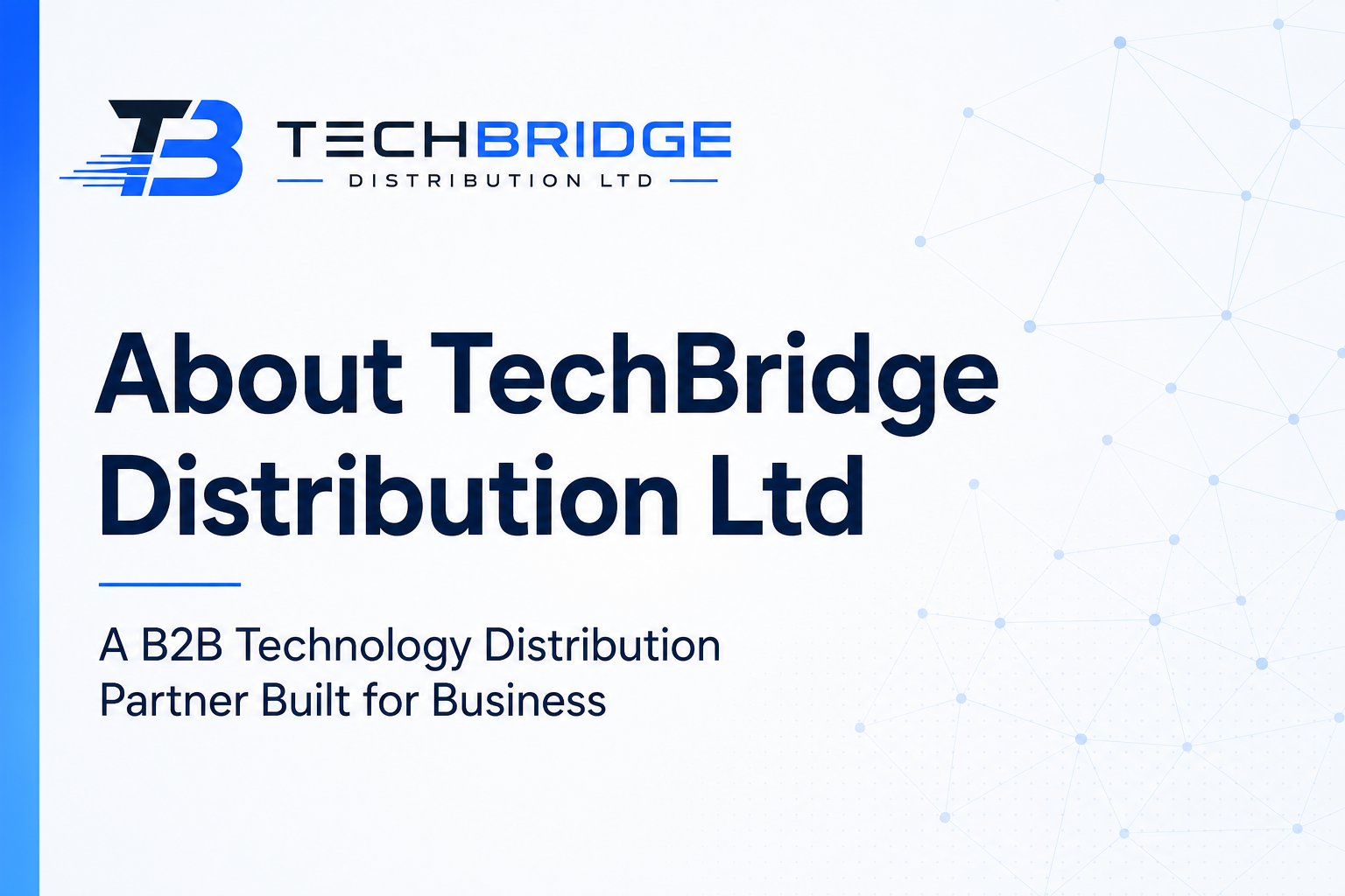 About TechBridge Distribution Ltd | TechBridge Distribution Ltd
